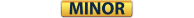 MINOR